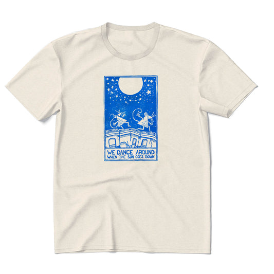 We Dance Around When the Sun Goes Down Shirt