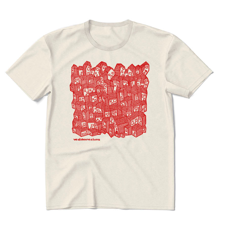 We All Deserve a Home Tagline Shirt