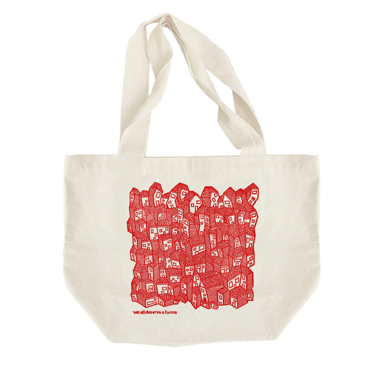 We All Deserve a Home Tote Bag