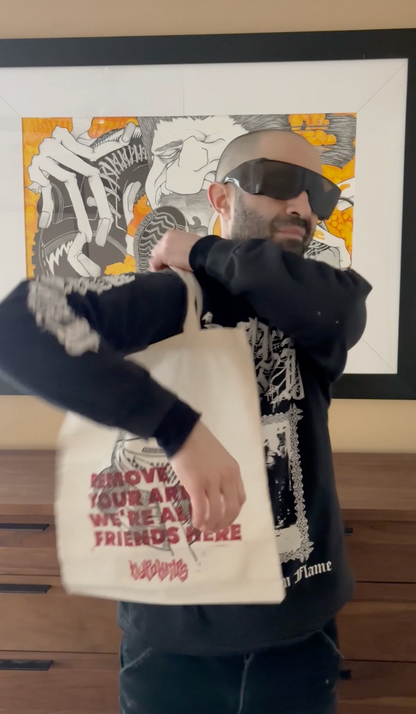 We're All Friends Here Tote Bag
